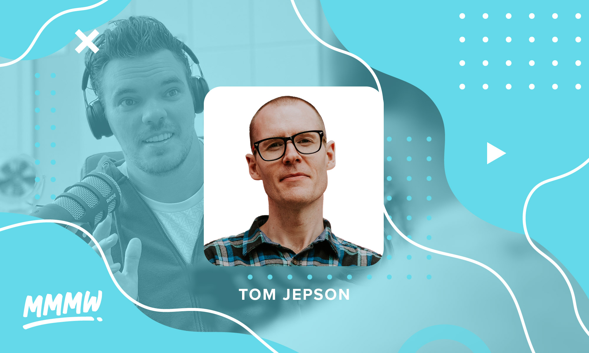 Tom Jepson Podcast Guest